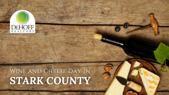 Wine and Cheese Day - Stark County, OH - DeHOFF REALTORS®